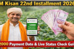 PM Kisan 22nd Installment 2026: ₹2000 Payment Date & Live Status Check Guide